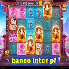 banco inter pf